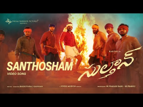 Santhosham - Video Song (Telugu) | Karthi, Rashmika | Vivek-Mervin | Kailash Kher, Sameera Bharadwaj