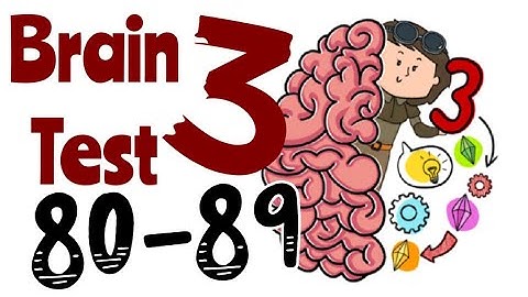 BRAIN TEST 3 – Level 80,81,82,83,84,85,86,87,88,89