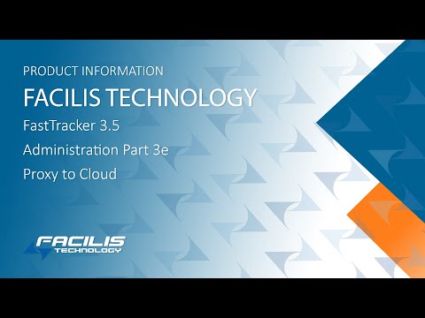 Facilis FastTracker 3.5 Administration Part 3e. Proxy to Cloud.