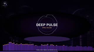 Deep Pulse | Afro House 2026 | ZekeDrops