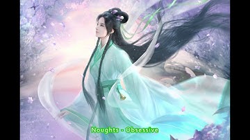 Nhạc EDM hay nhất (Noughts - Obsessive)