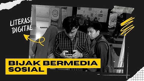 Bijak Bermedia Sosial - Iklan Layanan Masyarakat (Literasi digital)