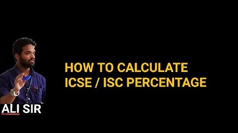 HOW TO CALCULATE ISC/ICSE PERCENTAGE | HOW TO CALCULATE ISC PERCENTAGE | ICSE RESULTS| ISC RESULTS