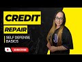 Credit Repair Self-Defense Basics