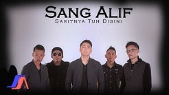 Sang Alif - Sakitnya Tuh Disini (Band Version) (Official Music Video)  - Durasi: 4:11. 