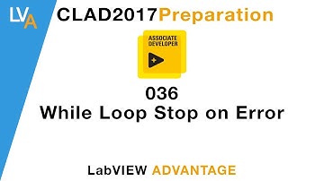 LabVIEW CLAD 036 While Loop Stop on Error