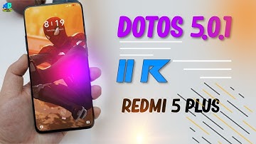 DotOS 5.0.1 - OFFICIAL | Android 11 Redmi note 5/Redmi 5 Plus [Vince]
