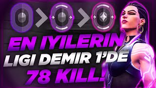 En İyi̇leri̇n Li̇gi̇ Demi̇rde 78 Ki̇ll - Valorant Reyna Oynaniş - Valorant Türkçe