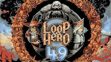 Aavak Streams Loop Hero – Part 49