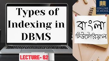 Online School-|Types of Indexing | Most Important Lecture on Indexing | Lecture-62 |Bangla Tutorial
