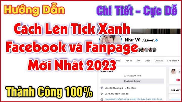 Hướng dẫn lấy tích xanh cho page facebook công ty năm 2024