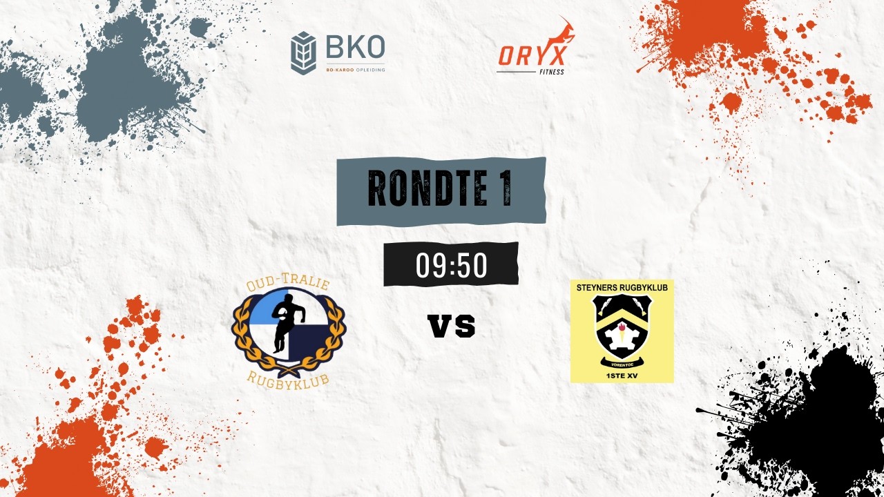Rondte 1: OUD-TRALIE RUGBYKLUB VS STEYNERS RUGBYKLUB (BKO 15-man Spoed Toernooi)