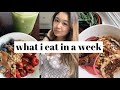 what i eat in a week to lose weight (healthy + intuitive eating)