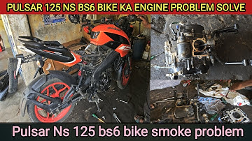 Pulsar 125 ns bs6 bike ka engine problem solve / pulsar Ns 125 bs6 bike ka smoke problem