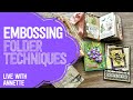 Embossing folder techniques  live with annette