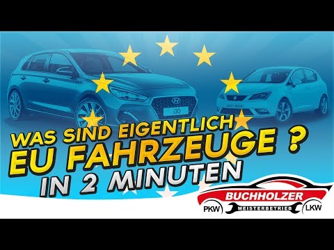 Was sind eigentlich EU Fahrzeuge? Erklärt in 2 Minuten