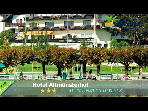 Hotel Altmünsterhof - Altmünster Hotels, Austria