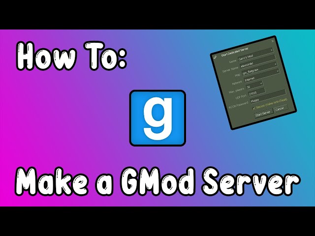 How To: Create & Set up a Garry's Mod Dedicated Server (2022