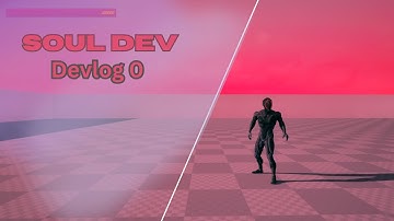 Start of a new Journey  | Soul Developer Devlog 0