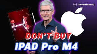Should You Buy iPad Pro M4 2024 - Is It Worth Such High Price?