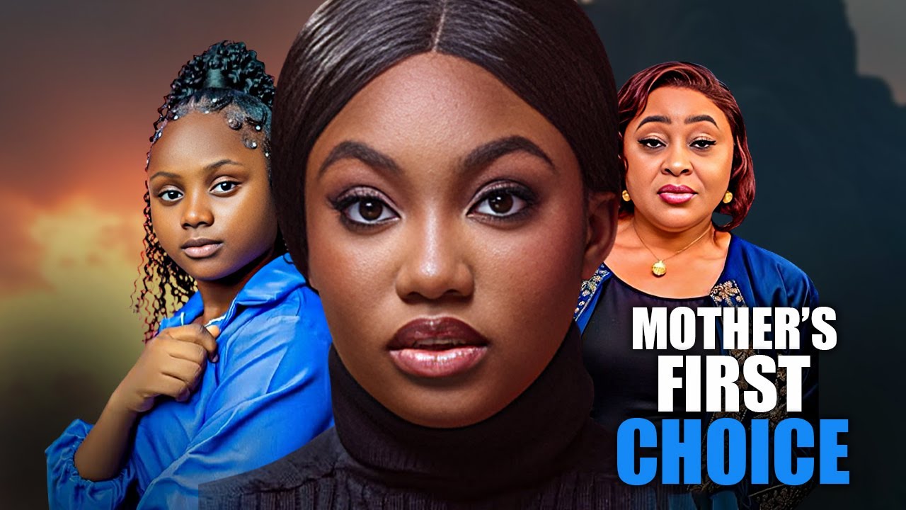 Mothers First Choice || Uchechi Treasure Angel Uniqwe Chioma Nwosu   || Nigerian Movies