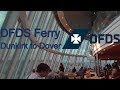 DFDS - Delft Seaways - Dunkirk to Dover