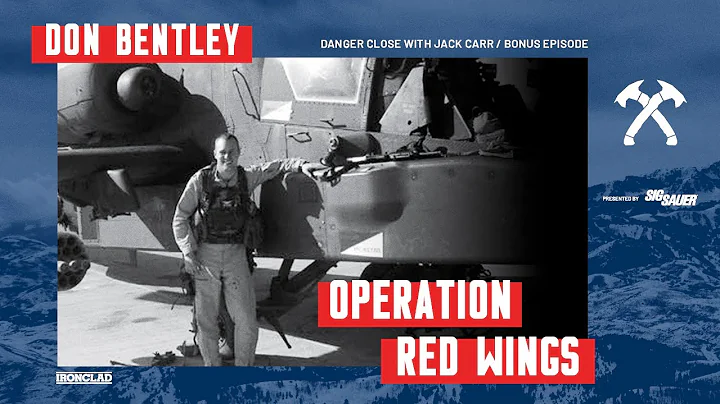 Don Bentley: Operation Red Wings - Danger Close wi...