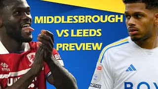 MIDDLESBROUGH VS LEEDS PREVIEW!