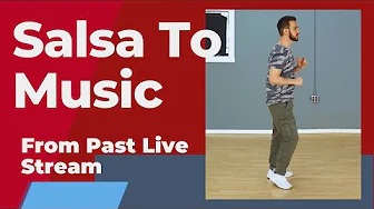 Salsa To Music (From past Live Stream)