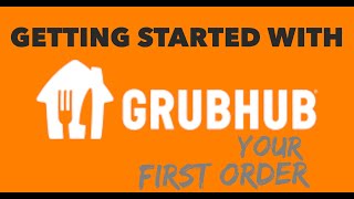 How to get started with Grubhub in-app tutorial