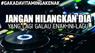 DJ JANGAN HILANGKAN DIA X CINTA  DALAM HATI [OZZY RCM] JUNGLE DUTCH 2021 NYESEK INI LAGU