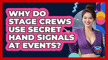 Why Do Stage Crews Use Secret Hand Signals At Events? - Where the Fans Roar