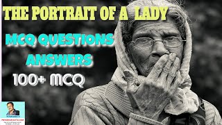 The Portrait Of A Lady Mcq Questions With Answers-2021-The Portrait Of A Lady Class 11 Mcq Questions