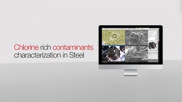 Chlorine-rich contaminant characterization in steel with ChemiSEM Technology