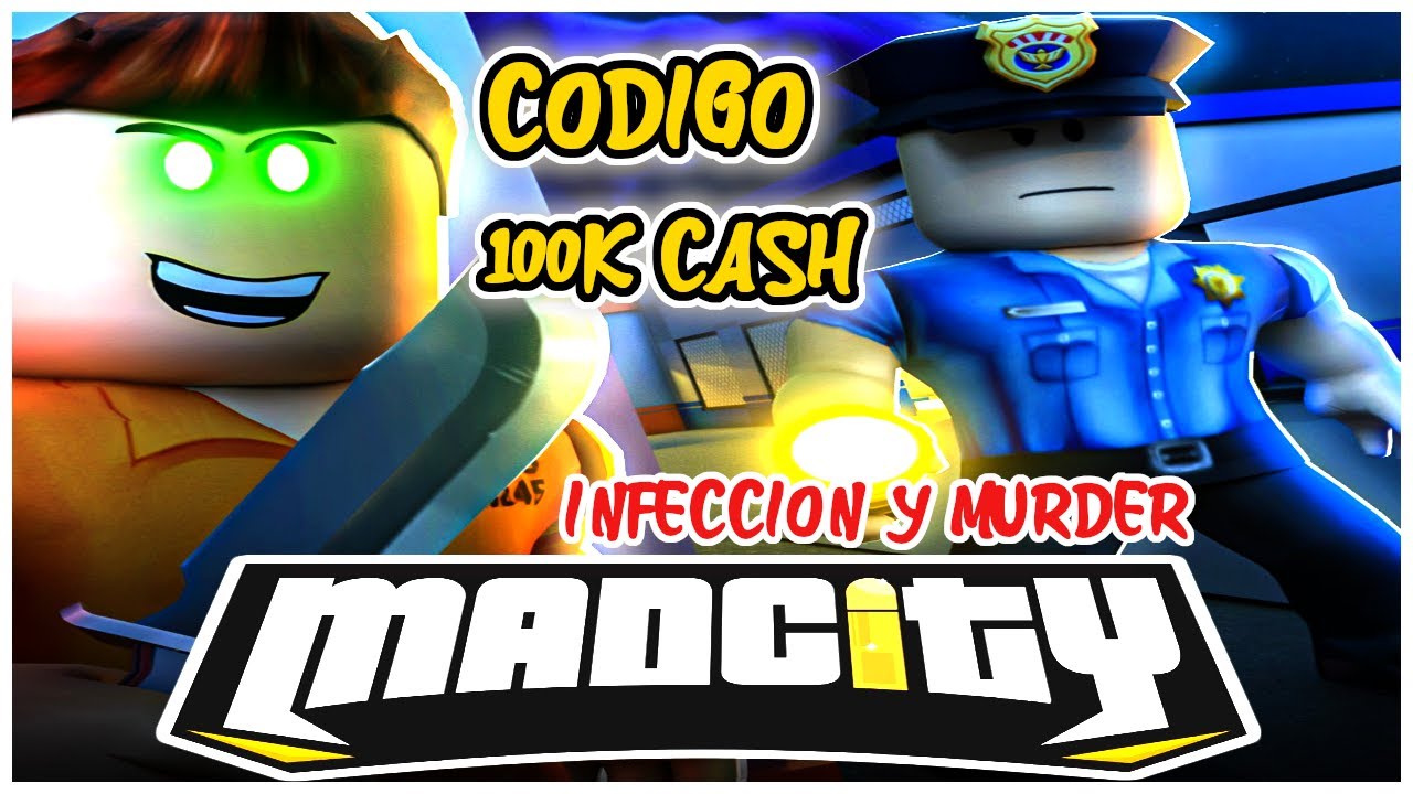 Codigo 100k Gratis Mad City Infection Mode Murder Mode Mad City New Code Mad City Roblox Youtube - dinero gratis zonas para robar mad city roblox español