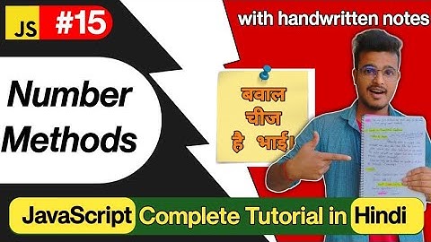 JavaScript Complete Number Methods in Hindi with notes | JavaScript Tutorial in Hindi #15