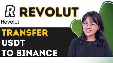 How to transfer USDT from Revolut to Binance 2025
