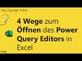 Das #Lösungsvideo 486: 4 Wege zum Öffnen des Power Query Editors in Excel