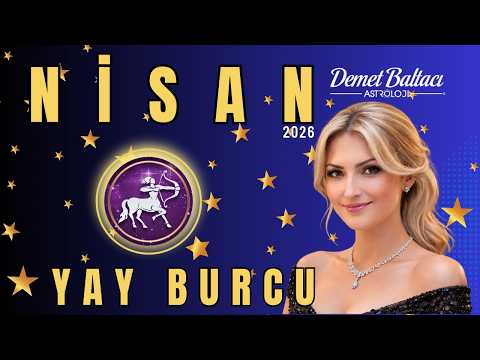 YAY Burcu 🔥 Nisan 2026 Aylık Burç Yorumu 🔥 #astroloji #nisan #yayburcu #aylık
