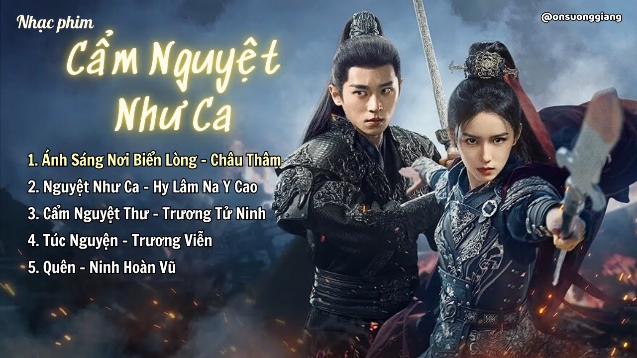 [Full Vietsub] Nhạc phim Cẩm Nguyệt Như Ca / 锦月如歌OST / Legend of The Female General OST