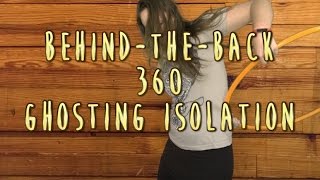 Behind-the-Back 360 Ghosting Isolation Hooping Tutorial