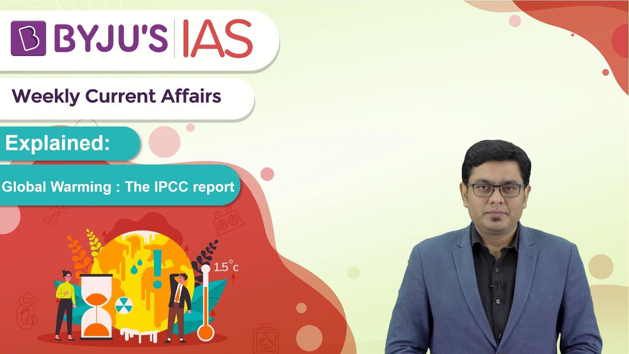 Explained: Global Warming : The IPCC Report | UPSC/IAS 2021 - YouTube