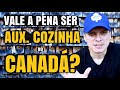 Imigrar como Aux. Cozinha no Canadá | Zarillo Neto