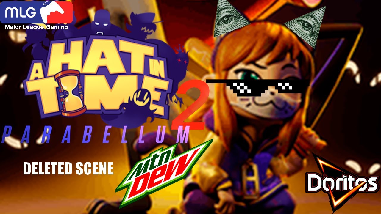 Scene Mlg MLG A hat in time 2 (Deleted scene) - YouTube