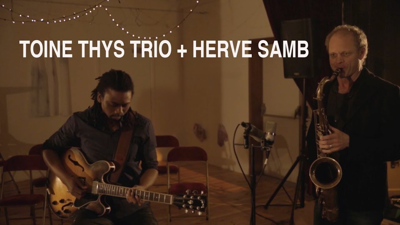 TOINE THYS TRIO feat. HERVE SAMB (Medley 2017)