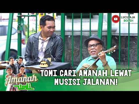 KEREN BANGET! TOMI CARI AMANAH LEWATMUSISI JALANAN! | 33 AMANAH WALI SEASON 2 PART 3