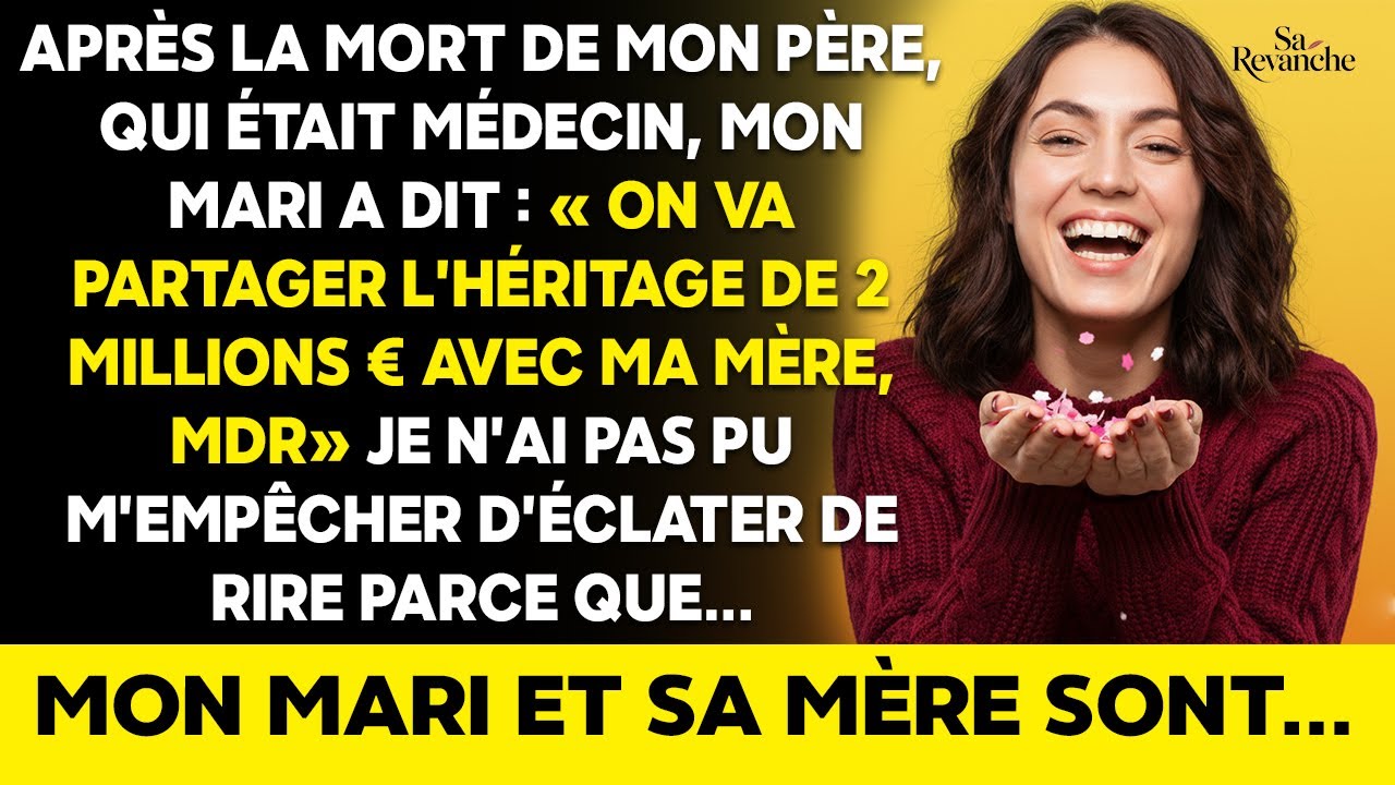 Après la mort de mon père, mon mari a dit: “On partagera l’héritage de 2 M€ avec ma mère”
