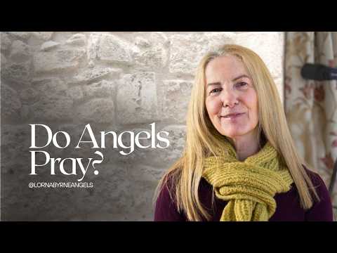 Do Angels Pray?