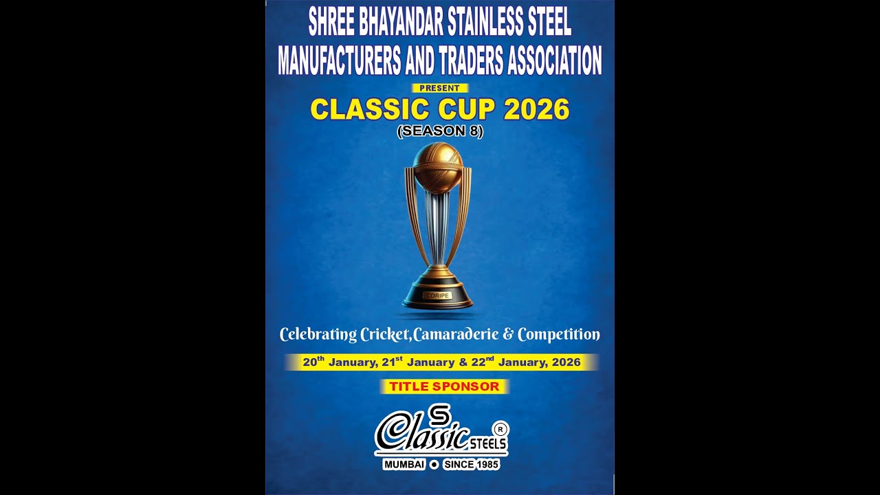 CLASSIC CUP 2026 SEASON 8 || SHREE BHAYANDAR STAINLESS STEEL MANUFACTURERS AND TRADERS ASSOCIATION