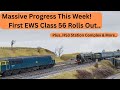 Heaton Lodge Phase 2 - Massive Progress This Week Plus First EWS CL56 Rolls Out &amp; More!